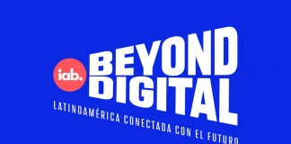 IAB Beyond Digital: Seis países latinoamericanos se darán cita en el primer evento interactivo de marketing digital de la región Se trata de un foro con una perspectiva de aprendizaje y colaboración que complementa la oferta de las iniciativas locales y vincula todo el ecosistema de publicidad digital de Latinoamérica. 