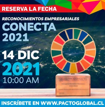 Pacto Global Chile entrega reconocimientos empresariales que impactan al desarrollo Sostenible en los Premios CONECTA 2021