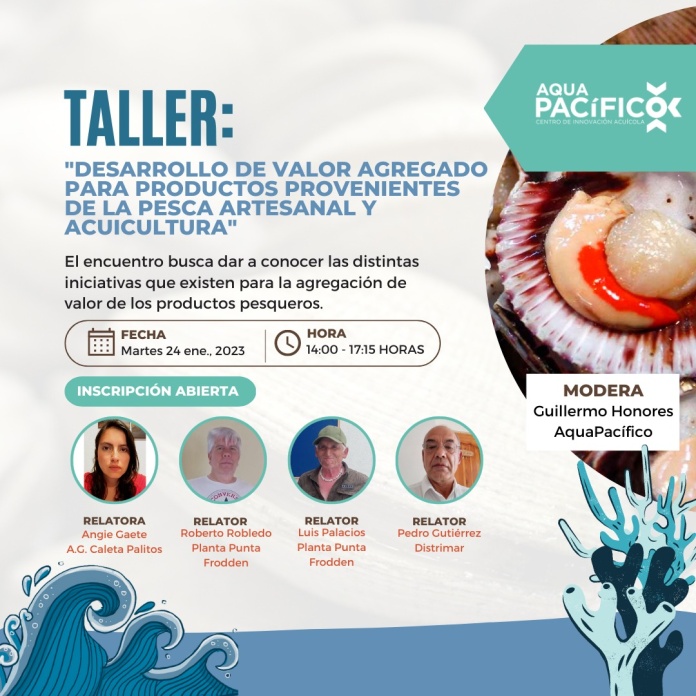 Centro AquaPacífico Invitan a taller sobre el desarrollo de valor agregado en productos de la pesca artesanal y acuicultura