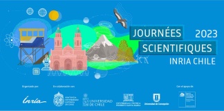 Encuentro franco-chileno de ciencias y tecnologías digitales: Jornadas Científicas Inria Chile 2023 se desarrollarán en Santiago, Valparaíso y Concepción del 4 al 7 de diciembre  