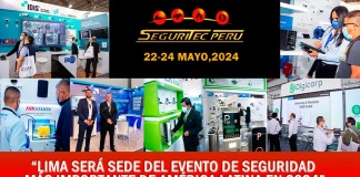 Seguridad, Innovación y Negocios: Vuelve la Feria Internacional SEGURITEC PERU 2024