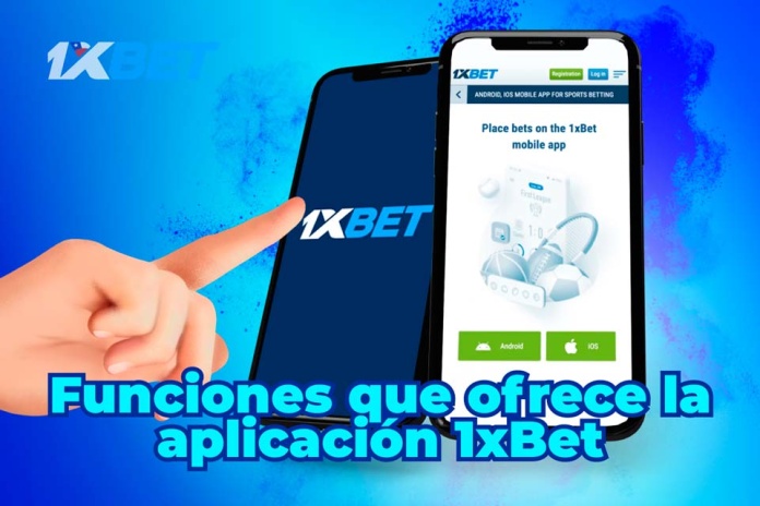 Funciones que ofrece la aplicación 1xBet