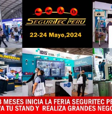“En 3 meses Inicia el Evento de Seguridad más importante de América Latina, SEGURITEC PERU 2024”