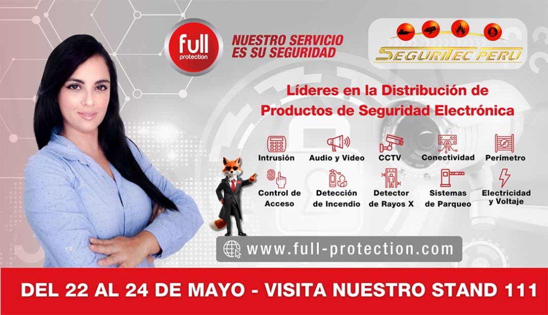 Full-Protection se posiciona en ofrecer soluciones efectivas a desafíos actuales en seguridad electrónica – SEGURITEC PERU 2024