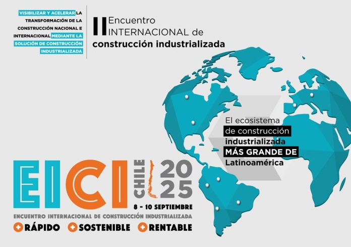 EICI 2025: Chile se convierte en epicentro de la construcción industrializada en Latinoamérica