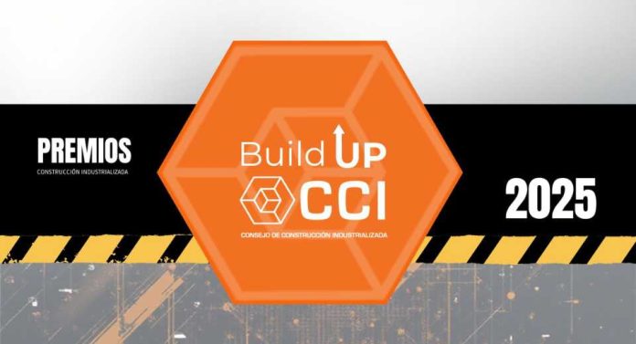 Premio BuildUP CCI 2025: Reconocimiento a la excelencia en industrialización para una construcción más productiva, sostenible y segura