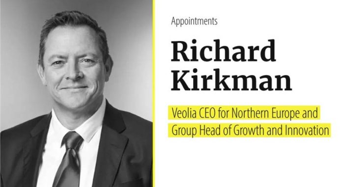 Veolia nombra a Richard Kirkman como director ejecutivo para el norte de Europa y jefe de crecimiento e innovación.