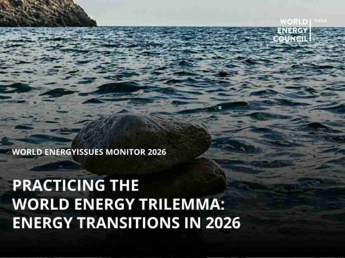 World Energy Issues Monitor 2026 advierte mayor presión sobre los sistemas energéticos y llama a priorizar la ejecución de la transición energética