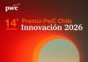 Impulsando el cambio se abren postulaciones al Premio PwC Chile Innovación 2026