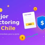 Algunas de las mejores empresas para obtener factoring en Chile 2026 Algunas de las mejores empresas para obtener factoring en Chile 2026