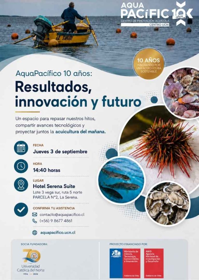AquaPacífico conmemora 10 años con encuentro institucional que pone en perspectiva sus resultados y proyecta el futuro de la innovación acuícola